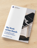 The Work of Our Hands: Christian Ministry in the Age of Artificial Intelligence - Bulk Order (Sets of 10)