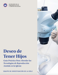 Deseo de Tener Hijos: Guía Práctica Para Abordar las Tecnologías de Reproducción Asistida en la Iglesia - Bulk Order (Sets of 10)